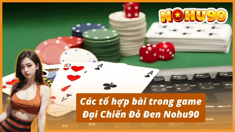 Cách chơi Game Đại Chiến Đỏ Đen Nohu90 cho người mới