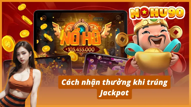 Thông tin về, Jackpot và cách nhận thưởng