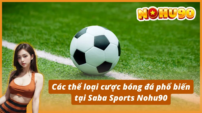 Hướng dẫn cách tham gia Saba Sports Nohu90