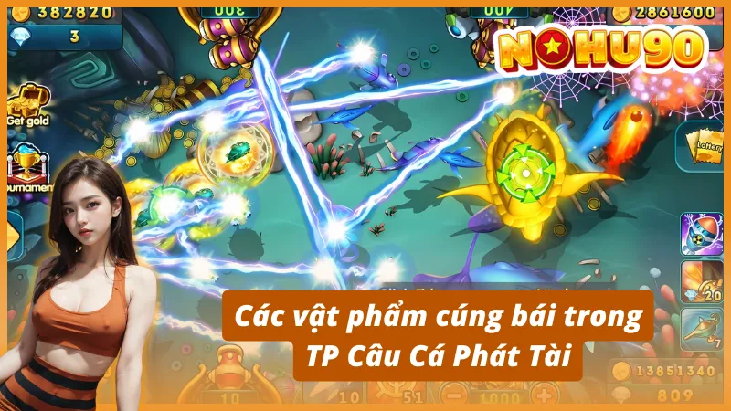Hướng dẫn cách chơi TP Câu Cá Phát Tài tại Nohu90